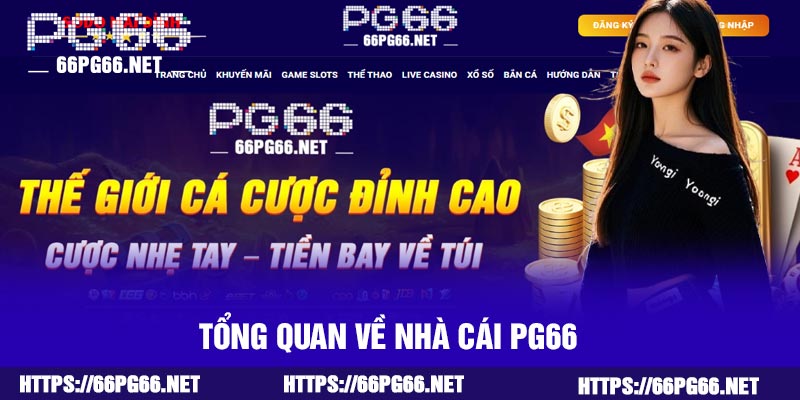 Tổng quan về nhà cái PG66